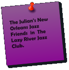 The Julian's New Orleans Jazz Friends  in  The Lazy River Jazz Club.